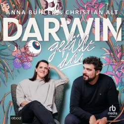 Cover - Anna Bühler - Darwin gefällt das - Wie Einsteins Gehirn in einer Lunchbox landete und andere abstruse Einfälle der Menschheit