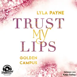 Cover - Lyla Payne - Golden Campus - Band 2 - Trust my Lips