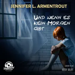 Cover - Jennifer L. Armentrout - Und wenn es kein Morgen gibt