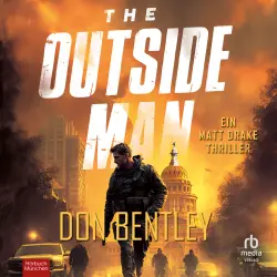 Cover - Don Bentley - Matt Drake - Ein Matt Drake-Thriller - Band 2 - The Outside Man