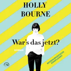 Cover - Holly Bourne - War's das jetzt?