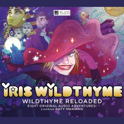 Cover - Iris Wildthyme - Series 5: Iris Wildthyme Reloaded