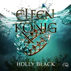Cover - Holly Black - Elfenkrone - Band 2 - Elfenkönig