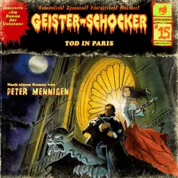 Cover - Geister-Schocker - Folge 15 - Tod in Paris / Im Banne der Untoten