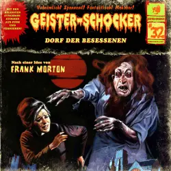 Cover - Geister-Schocker - Folge 32 - Dorf der Besessenen