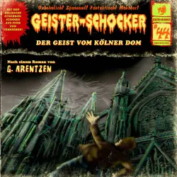 Cover - Geister-Schocker - Folge 44 - Der Geist vom Kölner Dom