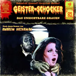 Cover - Geister-Schocker - Folge 81 - Das unsichtbare Grauen