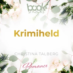 Cover - Christina Talberg - Booksnacks Short Stories - Folge 29 - Krimiheld