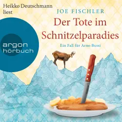 Cover - Joe Fischler - Ein Fall für Arno Bussi - Arno Bussi ermittelt - Band 1 - Der Tote im Schnitzelparadies