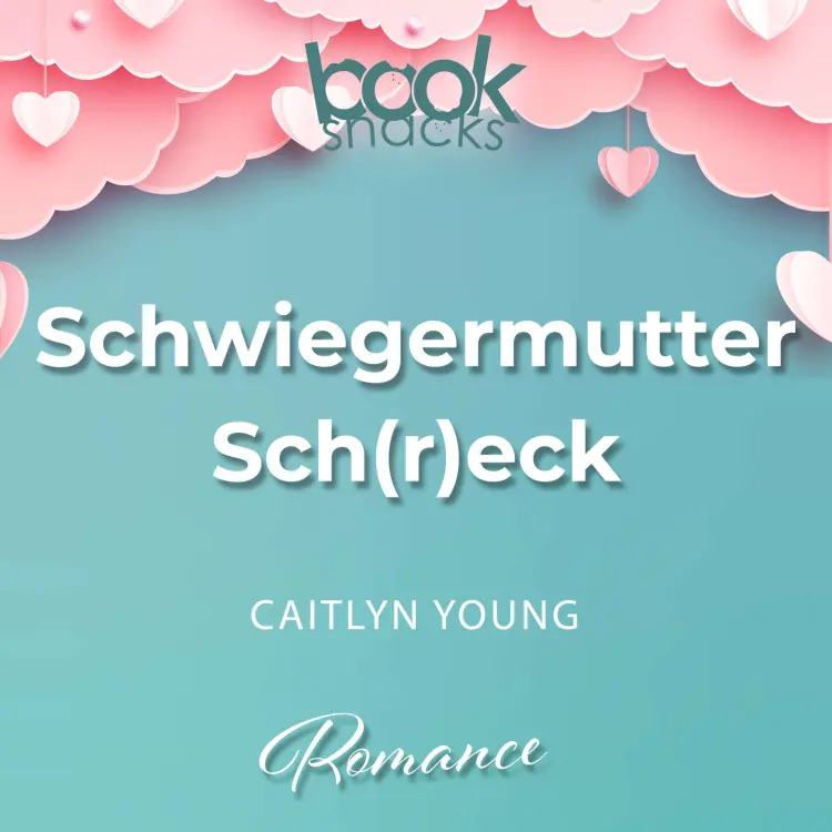 Cover von Caitlyn Young - Booksnacks Short Stories - Folge 23 - Schwiegermutter-Sch(r)eck