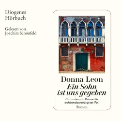 Cover - Donna Leon - Commissario Brunetti - Commissario Brunettis achtundzwanzigster Fall - Band 28 - Ein Sohn ist uns gegeben