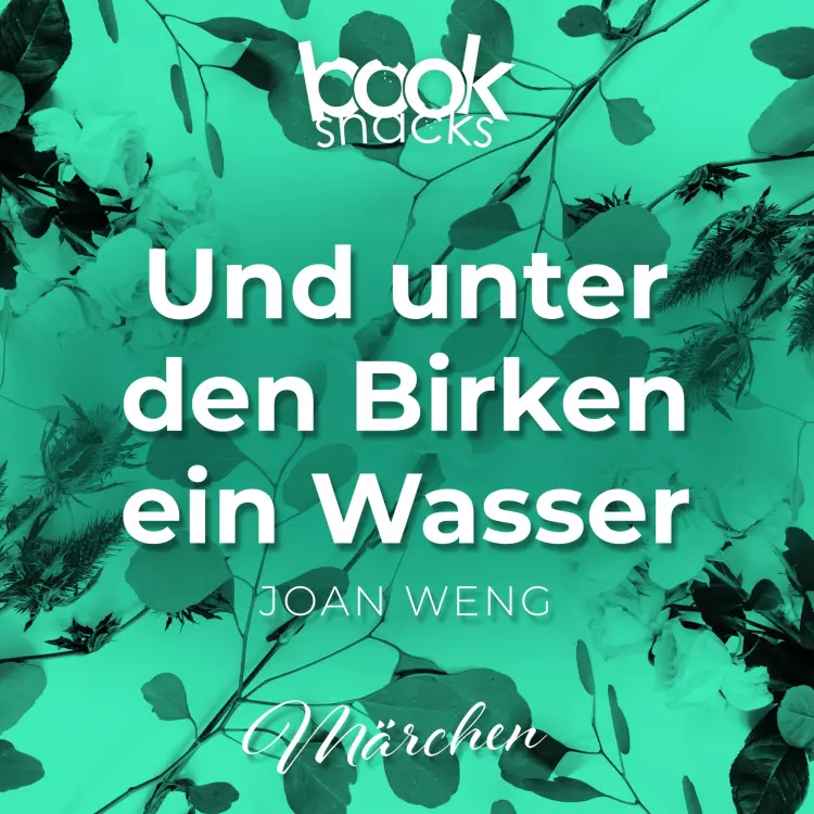 Cover von Und unter den Birken ein Wasser - Folge 21 - Und unter den Birken ein Wasser