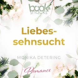 Cover - Monika Detering - Booksnacks Short Stories - Folge 18 - Liebessehnsucht