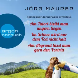 Cover - Jörg Maurer - Kommissar Jennerwein ermittelt - Am Tatort bleibt man ungern liegen, Im Schnee wird nur dem Tod nicht kalt und Am Abgrund lässt man gern den Vortritt