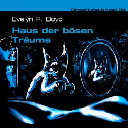 Cover - Dreamland Grusel - Folge 23 - Haus der bösen Träume