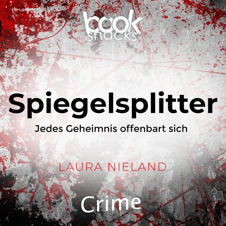 Cover von Laura Nieland - Booksnacks Short Stories - Crime & More - Folge 14 - Spiegelsplitter