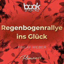 Cover - Finlay Weber - Booksnacks Short Stories - Folge 13 - Regenbogenrallye ins Glück