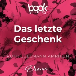 Cover - Ruth Edelmann-Amrhein - Booksnacks Short Stories - Folge 14 - Das letzte Geschenk