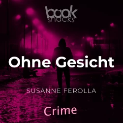Cover - Susanne Ferolla - Booksnacks Short Stories - Folge 8 - Ohne Gesicht