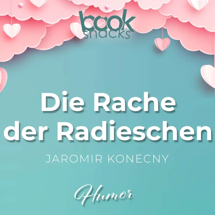 Cover von Jaromir Konecny - Booksnacks Short Stories - Folge 7 - Die Rache der Radieschen