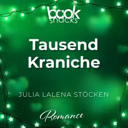 Cover - Julia Lalena Stöcken - Booksnacks Short Stories - Folge 1 - Tausend Kraniche