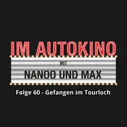 Cover - Max "Rockstah" Nachtsheim - Im Autokino - Folge 60 - Gefangen im Tourloch
