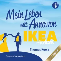 Cover - Thomas Kowa - Anna von IKEA-Reihe - Band 4 - Mein Leben mit Anna von IKEA - Hochzeit