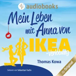 Cover - Thomas Kowa - Anna von IKEA-Reihe - Band 2 - Mein Leben mit Anna von IKEA - Verlobung