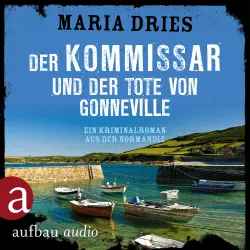 Cover - Maria Dries - Kommissar Philippe Lagarde - Band 5 - Der Kommissar und der Tote von Gonneville - Ein Kriminalroman aus der Normandie