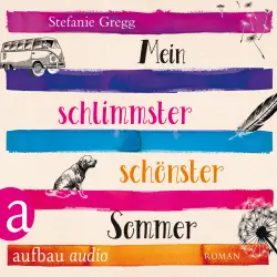 Cover - Stefanie Gregg - Mein schlimmster schönster Sommer