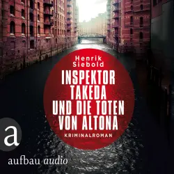 Cover - Henrik Siebold - Inspektor Takeda ermittelt - Band 1 - Inspektor Takeda und die Toten von Altona