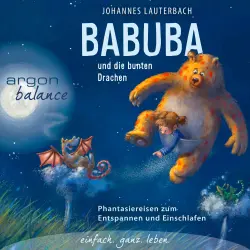 Cover - Johannes Lauterbach - Babuba - Phantasiereisen zum Entspannen und Einschlafen - Babuba und die bunten Drachen