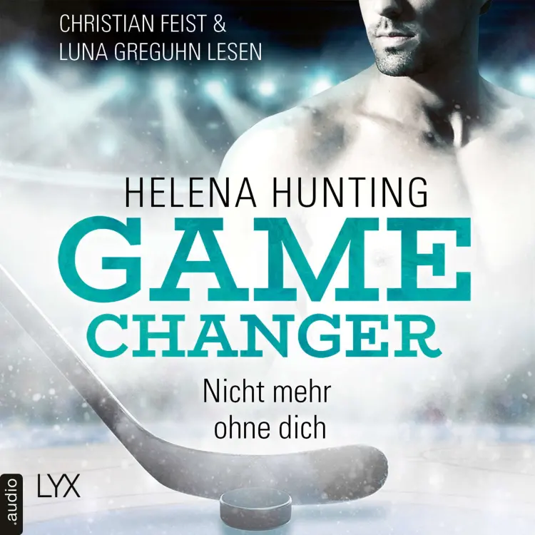 Cover von Helena Hunting - Game Changer - Teil 1 - Nicht mehr ohne dich