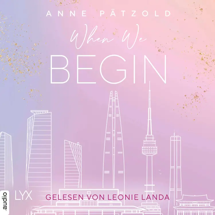 Cover von Anne Pätzold - LOVE NXT - Band 3.5 - When We Begin