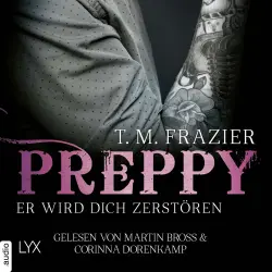 Cover - T. M. Frazier - King-Reihe - Band 6 - Preppy - Er wird dich zerstören