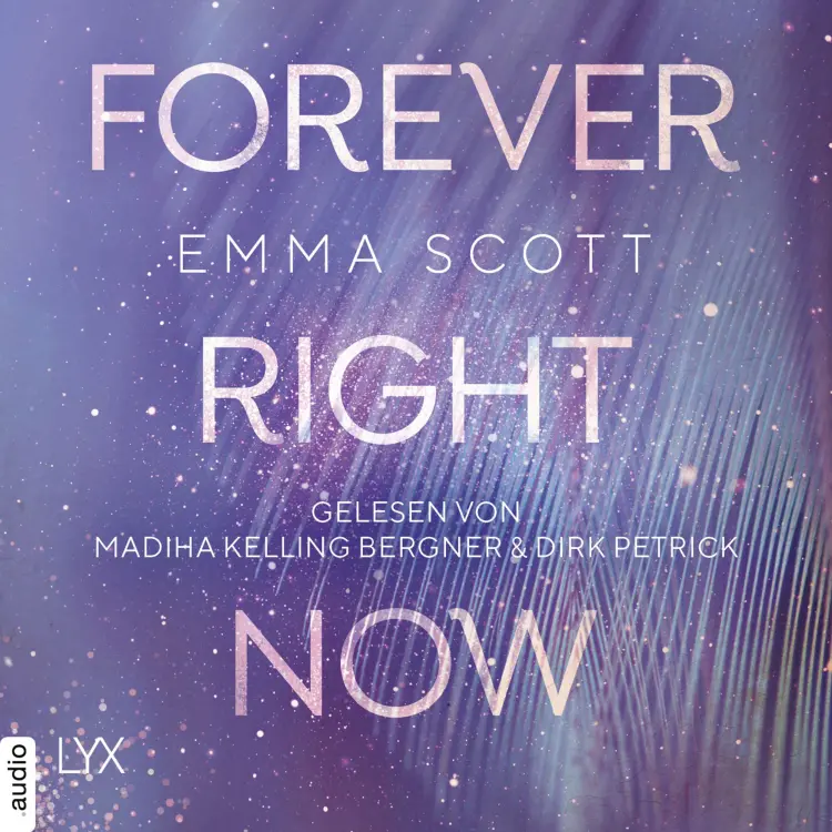 Cover von Emma Scott - Only Love-Trilogie - Teil 2 - Forever Right Now