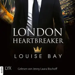 Cover - Louise Bay - Kings of London Reihe - Teil 4 - London Heartbreaker