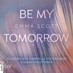 Cover - Emma Scott - Only-Love-Trilogie - Teil 1 - Be My Tomorrow