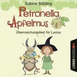 Cover - Petronella Apfelmus - Erstleser Teil 1 - Überraschungsfest für Lucius