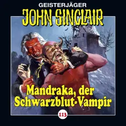 Cover - John Sinclair - Folge 113 - Mandraka, der Schwarzblut-Vampir