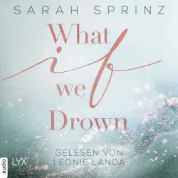 Cover - Sarah Sprinz - What-If-Trilogie - Teil 1 - What if we Drown